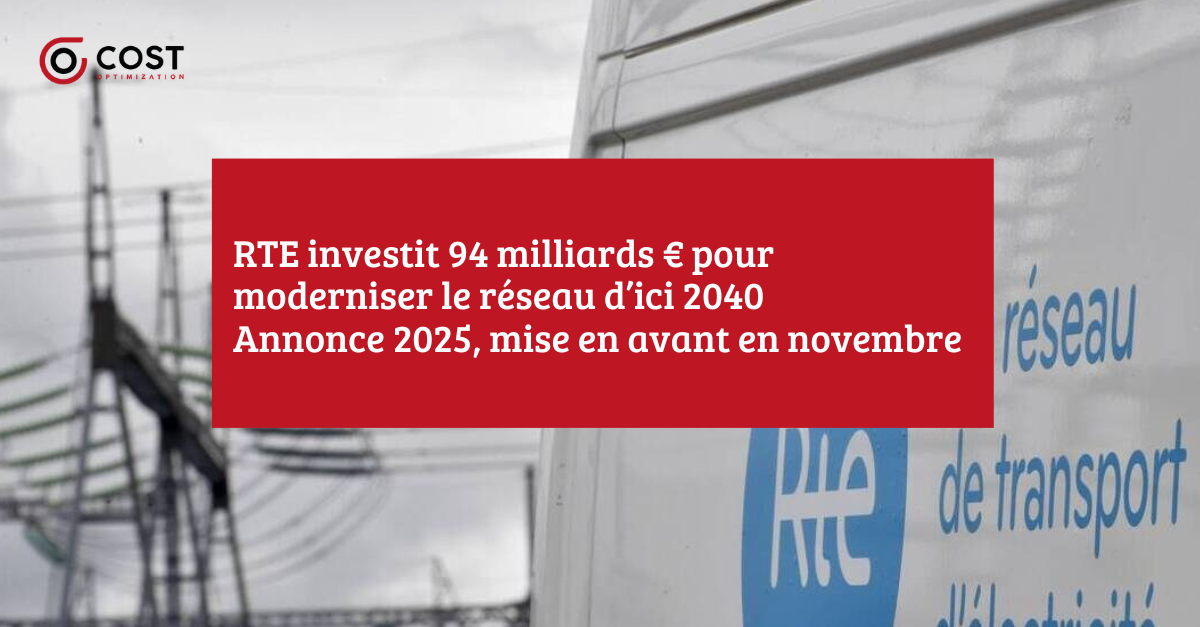 RTE investit 94 milliards € pour moderniser le réseau d’ici 2040 Annonce 2025, mise en avant en novembre